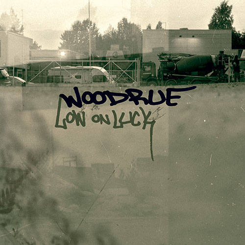 Woodrue: Low on Luck LP